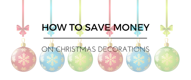 How to Save Money on Christmas Decorations